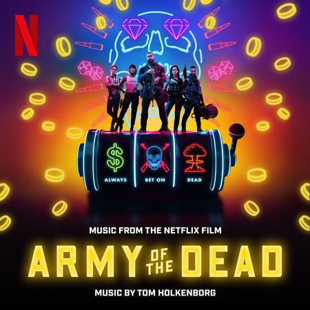 Army of the Dead (Music From the Netflix Film)