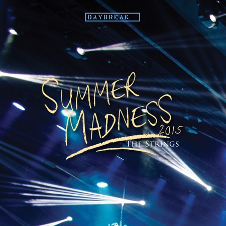 DAYBREAK LIVE SUMMER MADNESS 2015 : The Strings 專輯封面