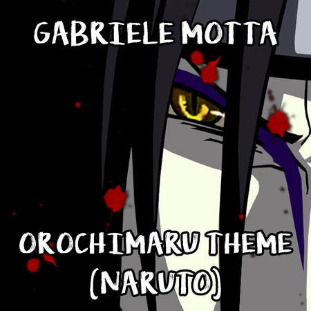 Orochimaru Theme (From "Naruto")