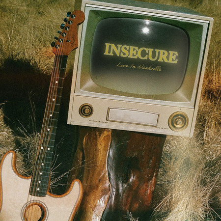 Insecure (Live In Nashville)