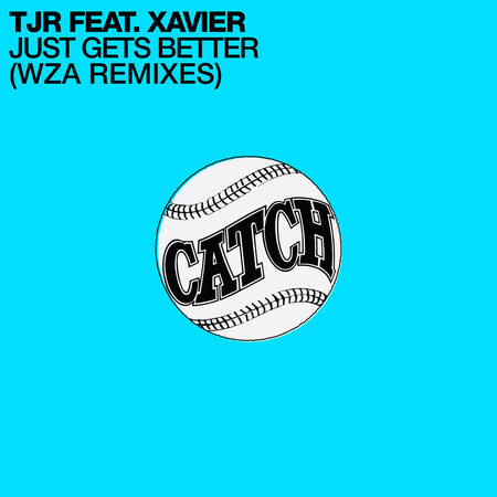 Just Gets Better (WZA Remixes)