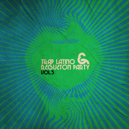 Trap Latino & Regueton Party, Vol. 3