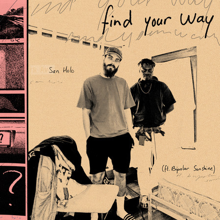 find your way (feat. Bipolar Sunshine)