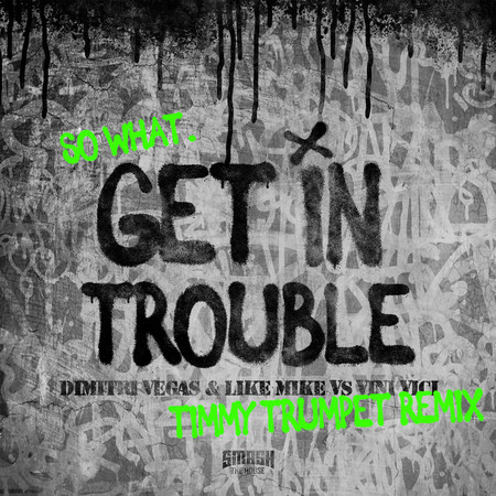 Get in Trouble (So What) (Timmy Trumpet Remix) 專輯封面