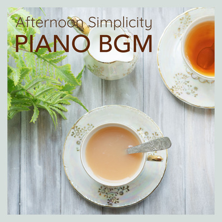 Afternoon Simplicity: Piano BGM