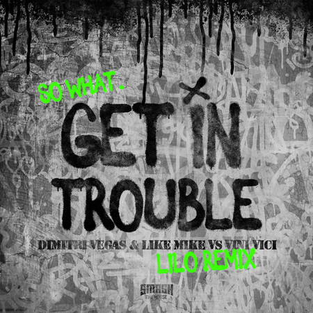 Get in Trouble (So What) (LILO Remix) 專輯封面