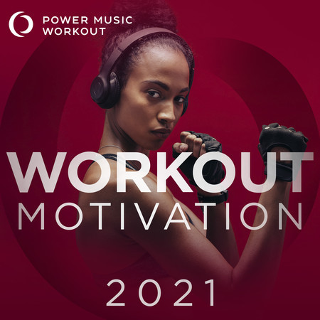 Workout Motivation 2021 (Nonstop Mix Ideal for Gym, Jogging, Running, Cardio, And Fitness)