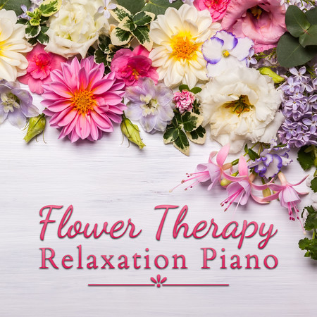 Flower Therapy - Relaxation Piano