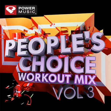 People's Choice Workout Mix Vol. 3 (60 Min Non-Stop Workout Mix (140-152 BPM) )