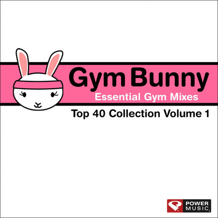 Gym Bunny Essential Gym Mixes Vol. 1 (Top 40 Collection: 130-136 BPM)