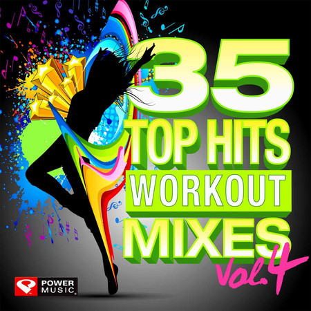35 Top Hits, Vol. 4 - Workout Mixes (Unmixed Workout Music Ideal for Gym, Jogging, Running, Cycling, Cardio and Fitness)