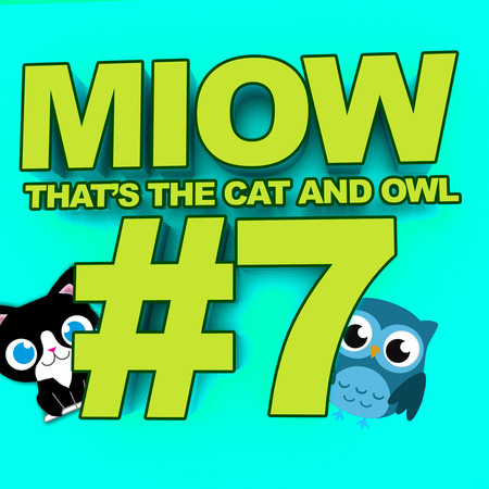 MIOW - That's the Cat and Owl, Vol. 7