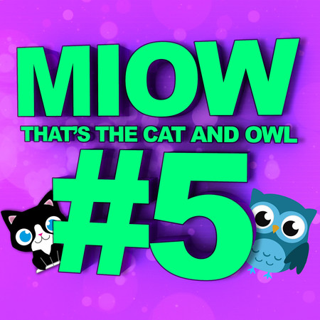 MIOW - That's the Cat and Owl, Vol. 5