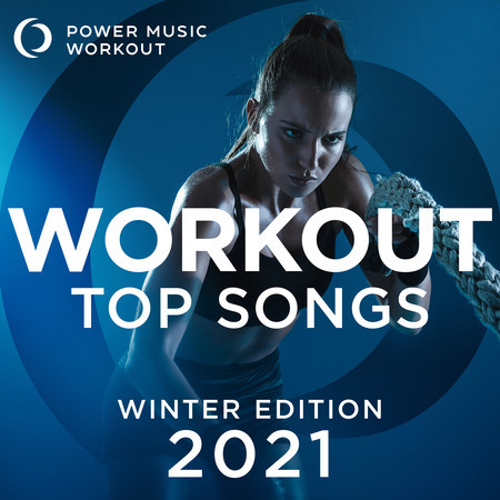 Workout Top Songs 2021 - Winter Edition