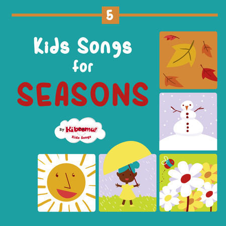 Kids Songs for Seasons - Fall, Winter, Spring, Summer
