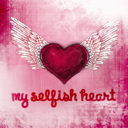 My Selfish Heart