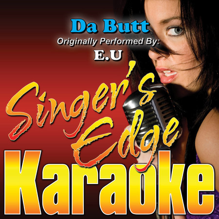 Da Butt (Originally Performed by E.U) [Karaoke]