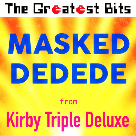 Masked Dedede (from "Kirby Triple Deluxe")