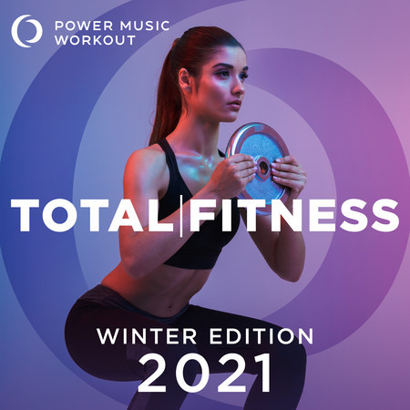 2021 Total Fitness - Winter Edition (Nonstop Workout Mix 130-150 BPM)