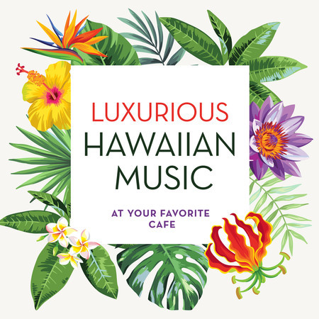 Luxurious Hawaiian Music - At Your Favorite Cafe