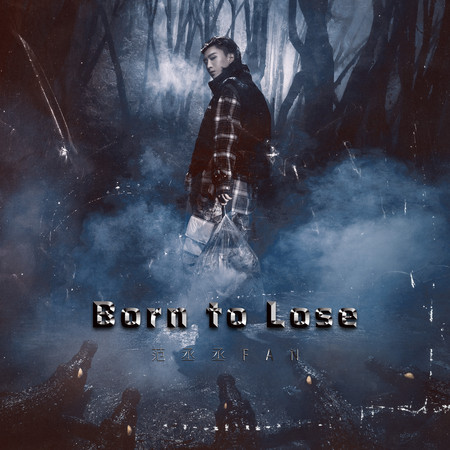 Born to Lose