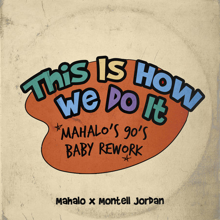 This Is How We Do It (Mahalo’s 90’s Baby Rework) 專輯封面