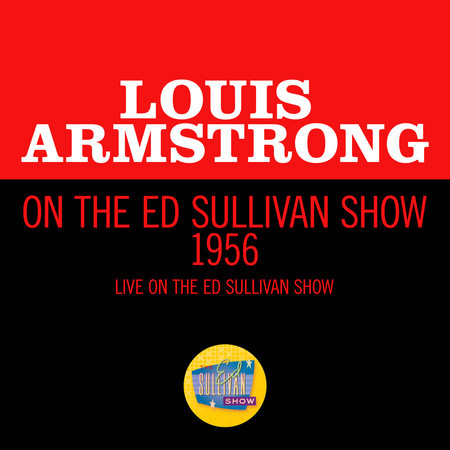 Louis Armstrong On The Ed Sullivan Show 1956 (Live On The Ed Sullivan Show, 1956) 專輯封面