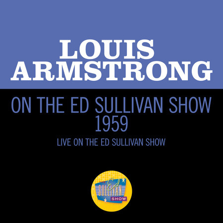 Louis Armstrong On The Ed Sullivan Show 1959 (Live On The Ed Sullivan Show, 1959) 專輯封面