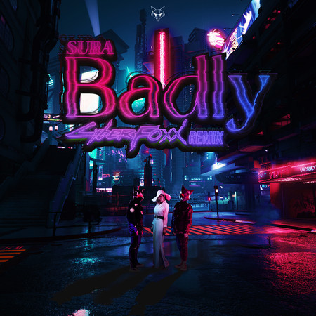 Badly