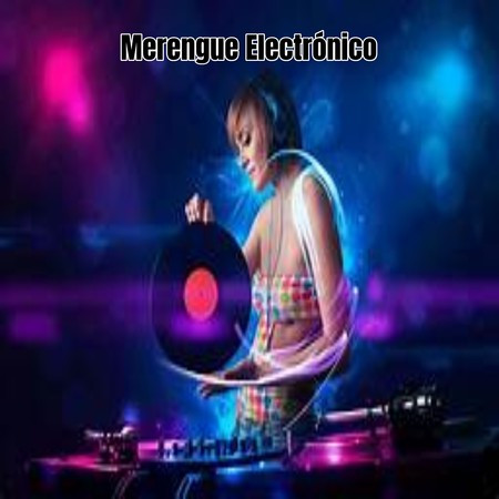 Merengue Electrónico Mix