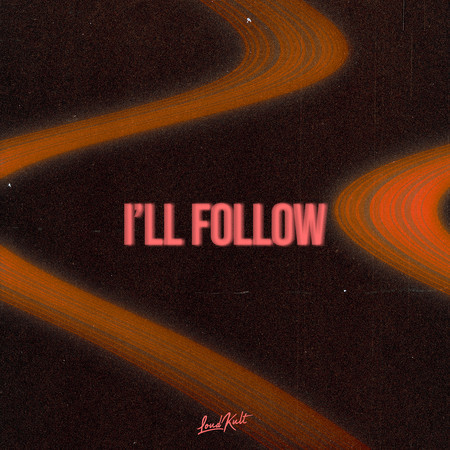 I'll Follow (feat. Courtney Drummey)