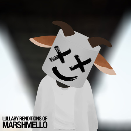 Lullaby Renditions of Marshmello
