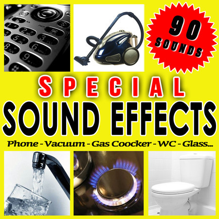 Phone, Vacuum, Gas Coocker, Wc, Glass... Special Sound Effects