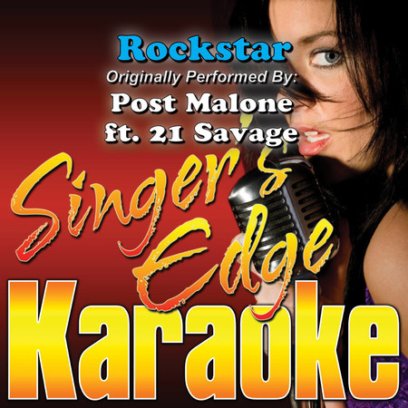 Rockstar (Originally Performed by Post Malone & 21 Savage) [Karaoke Version]