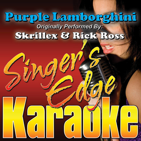 Purple Lamborghini (Originally Performed by Skrillex & Rick Ross) [Instrumental]