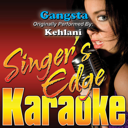 Gangsta (Originally Performed by Kehlani) [Karaoke Version]