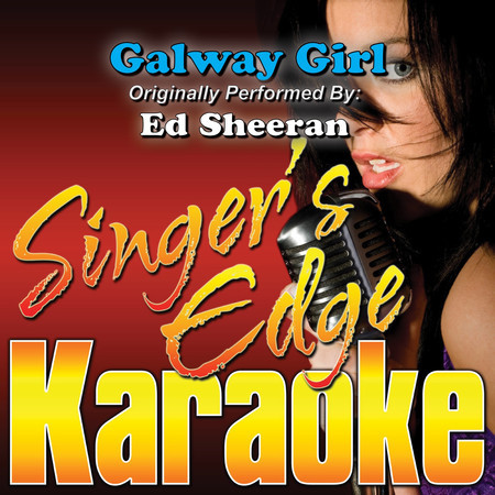 Galway Girl (Originally Performed by Ed Sheeran) [Karaoke]