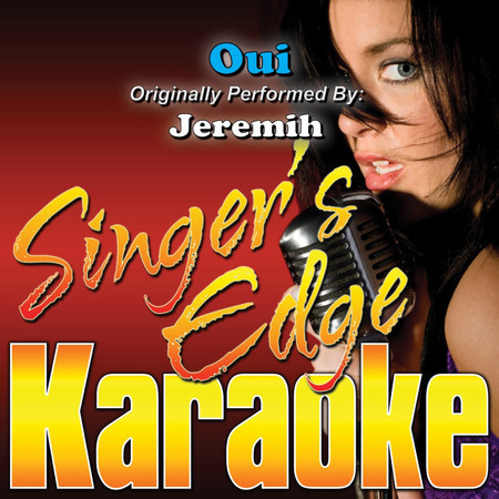 Oui (Originally Performed by Jeremih) [Karaoke]