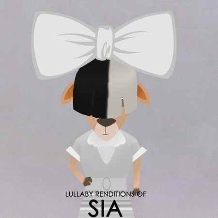 Lullaby Renditions of SIA