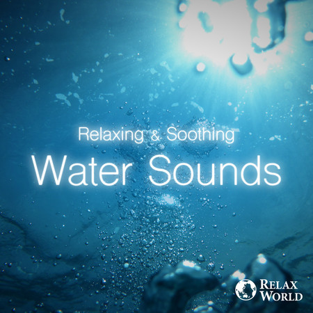 Relaxing & Soothing -Water Sounds