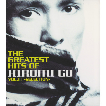 THE GREATEST HITS OF HIROMI GO VOL.III -SELECTION