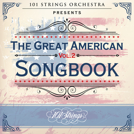 101 Strings Orchestra Presents the Great American Songbook, Vol. 2