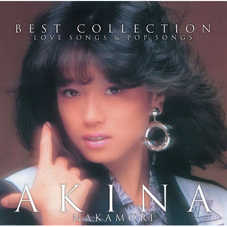 Best Collection Love Songs & Pop Songs專輯- 中森明菜Akina Nakamori 
