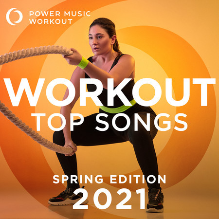 Workout Top Songs 2021 - Spring Edition 專輯封面