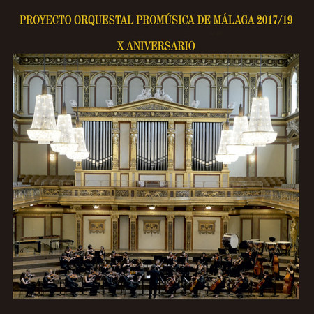 Proyecto Orquestal Promúsica de Málaga X Aniversario 2017/19