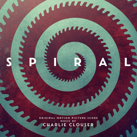 Spiral (Original Motion Picture Score)
