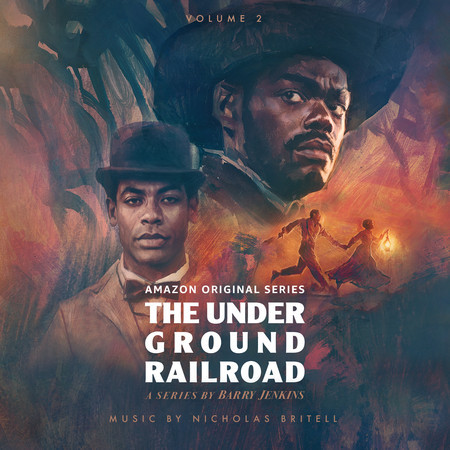 The Underground Railroad: Volume 2 (Amazon Original Series Score)