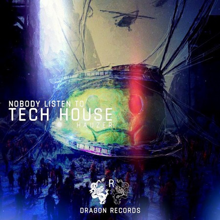 Nobody Listen To Tech House