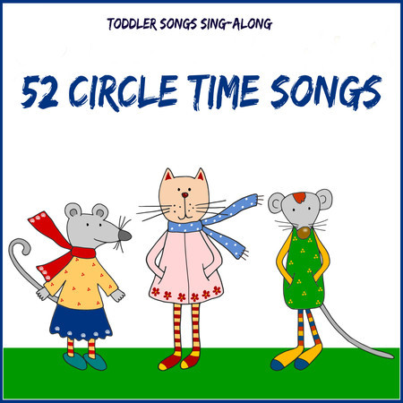 Toddler Songs Sing Along - 52 Circle Time Songs