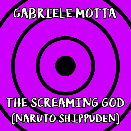 The Screaming God (From "Naruto Shippuden")